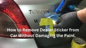How-to-Remove-Dealer-Sticker-from-Car
